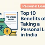 Benefits of Taking a Personal Loan in India